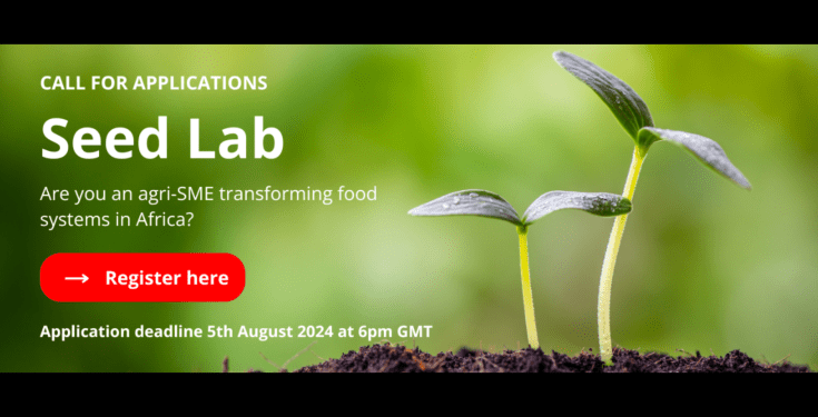 Call for Applications: Agri-SME Program Seed Lab For Africans